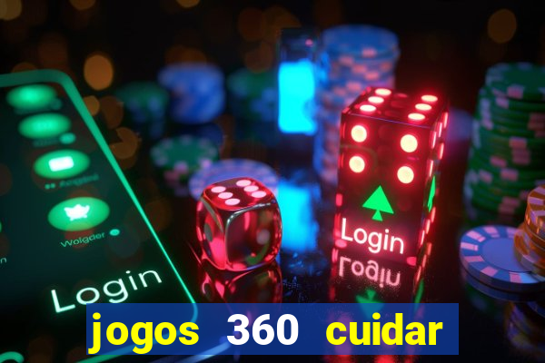 jogos 360 cuidar de bebe